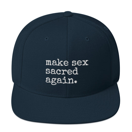 Make Sex Sacred Again Snapback Hat