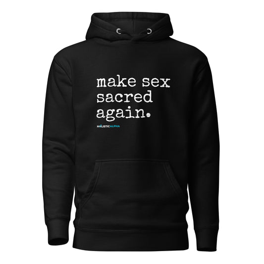 Make Sex Sacred Again Hoodie