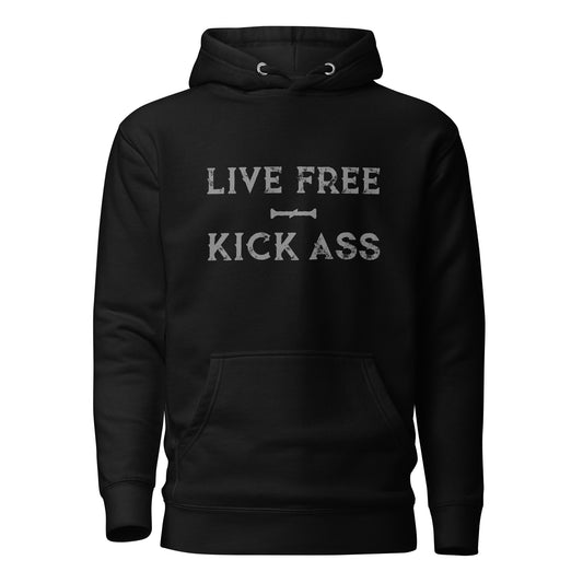 Live Free Kick Ass Hoodie